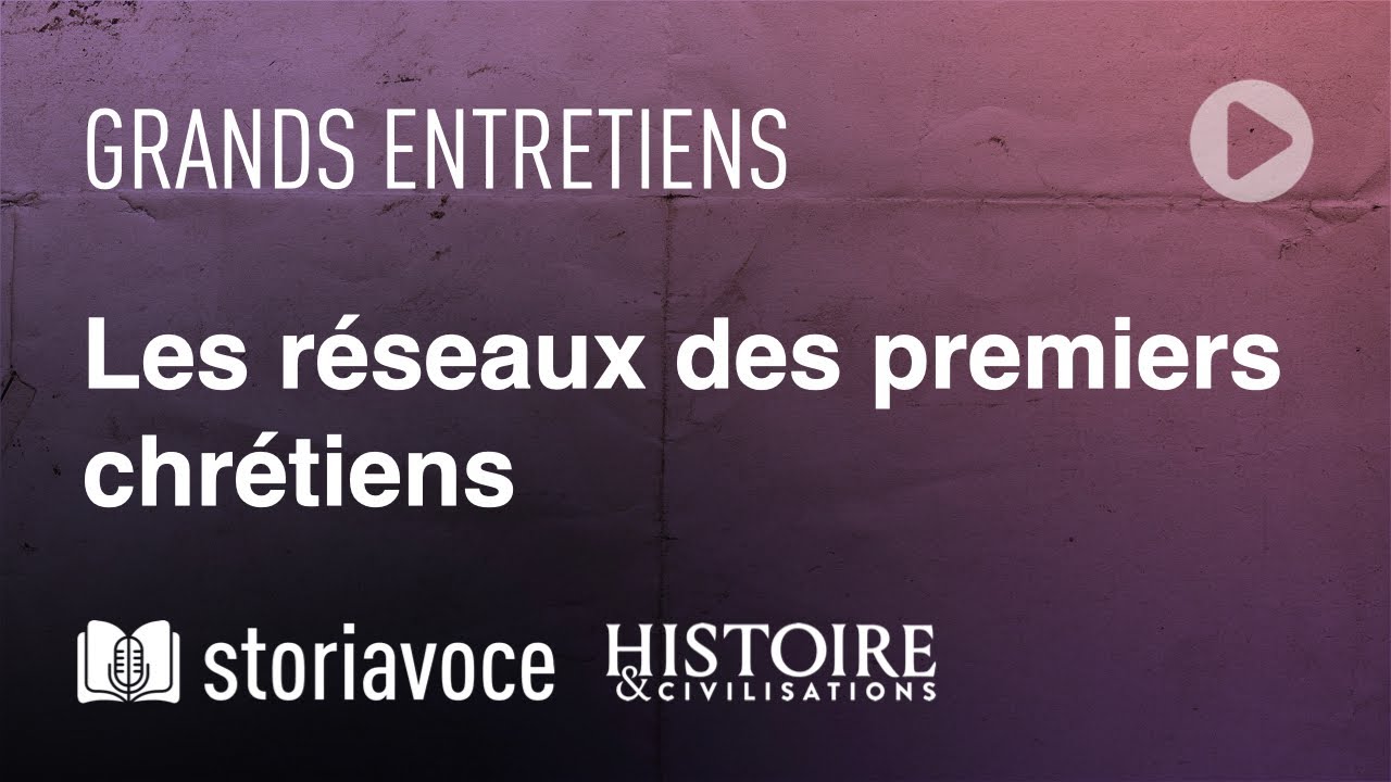 Les réseaux des premiers chrétiens, avec Marie-Françoise Baslez