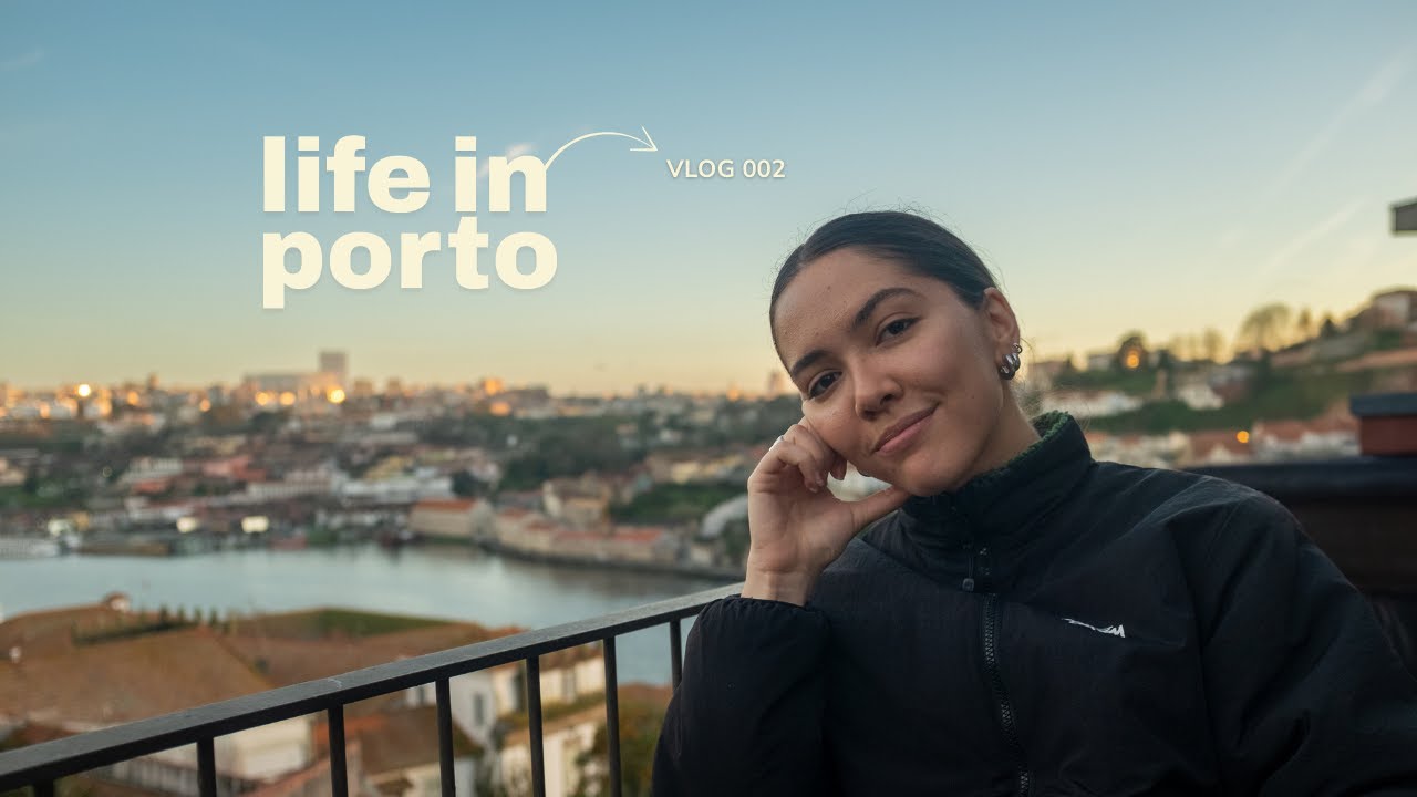 vlog 002: my first few months living in porto