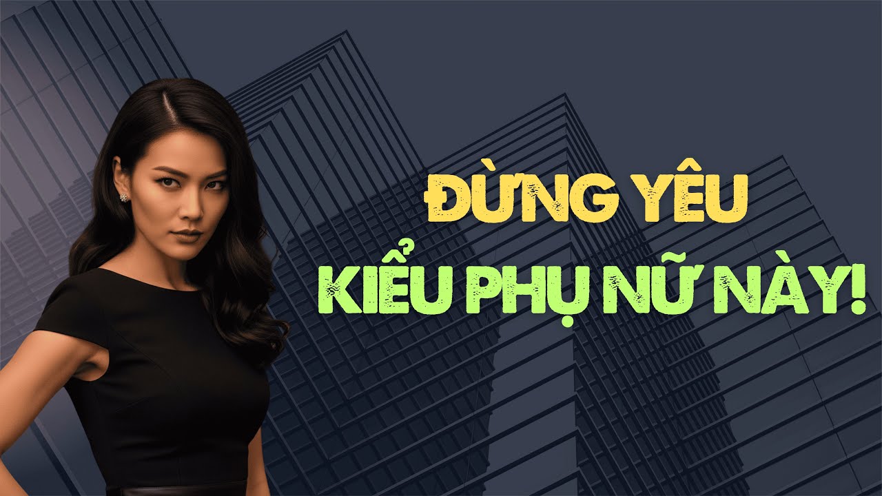 Phụ nữ lăng nhăng không chỉ ngoại hình quyến rũ – mà còn nguy hiểm ở điểm này!