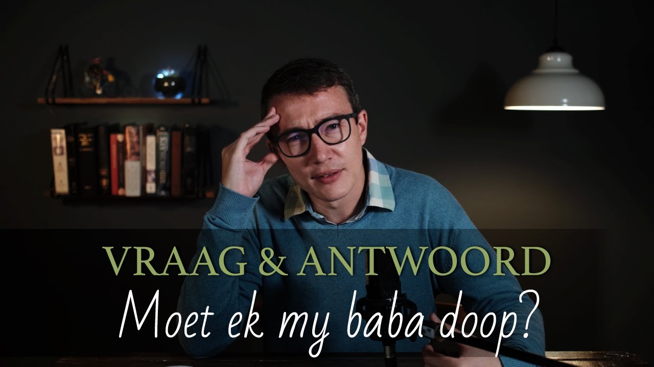 Baba doop, ongeregtighede en bloedlyn vloeke. Vraag en antwoord saam Daniël Gouws.