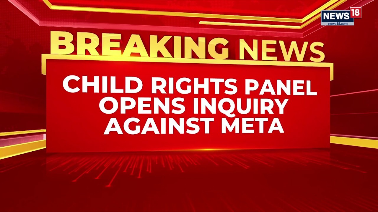 BREAKING | NCPCR Launches Inquiry Into Meta Over Child Exploitation Advertisements