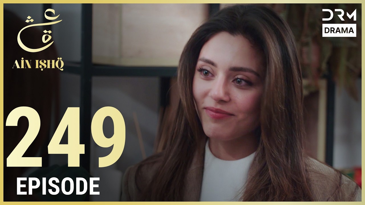 Turkish Drama in Urdu | Ain Ishq | Episode 249 | One Love | UD1O