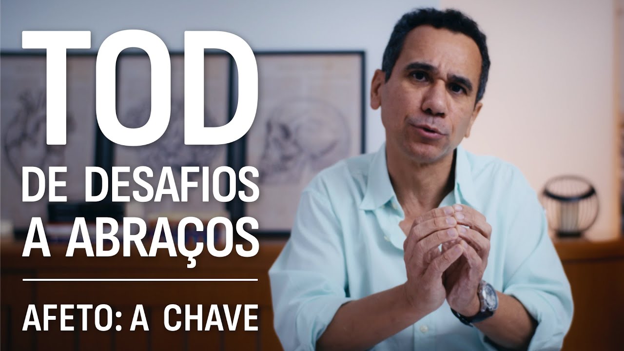 AFETO: a verdadeira chave para tratar o TOD (Método Dr. Riso - TOD, De Desafios a Abraços)