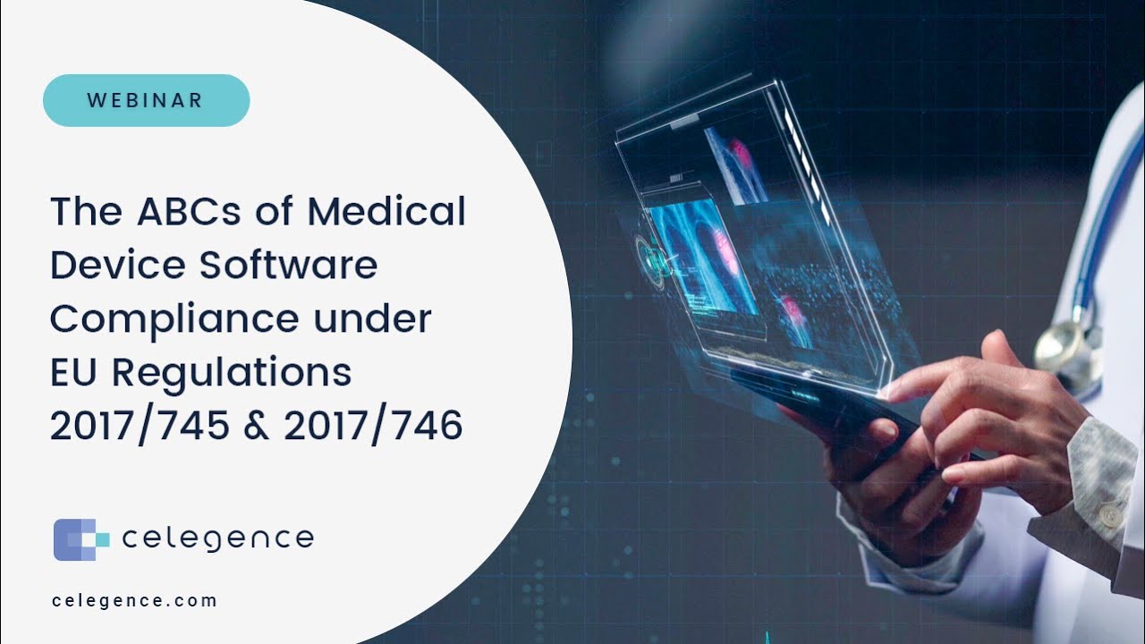 The ABCs of Medical Device Software Compliance under EU Regulations 2017/745 and 2017/746 - Webinar