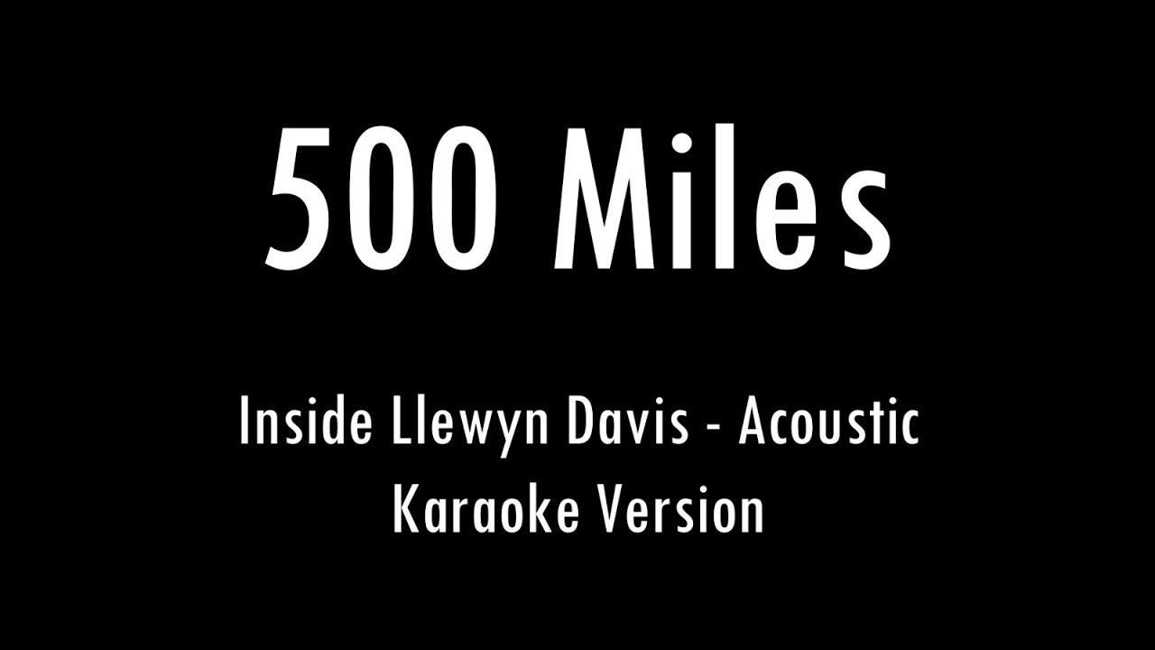 500 Miles | Inside Llewyn Davis | Acoustic Karaoke With Lyrics | Only Guitar Chords...