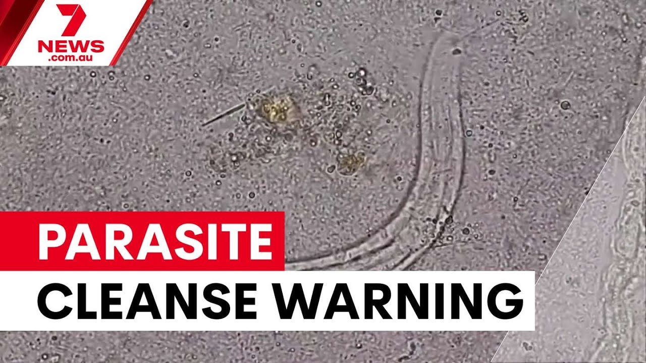 Parasite cleanse trend slammed by health experts | 7NEWS