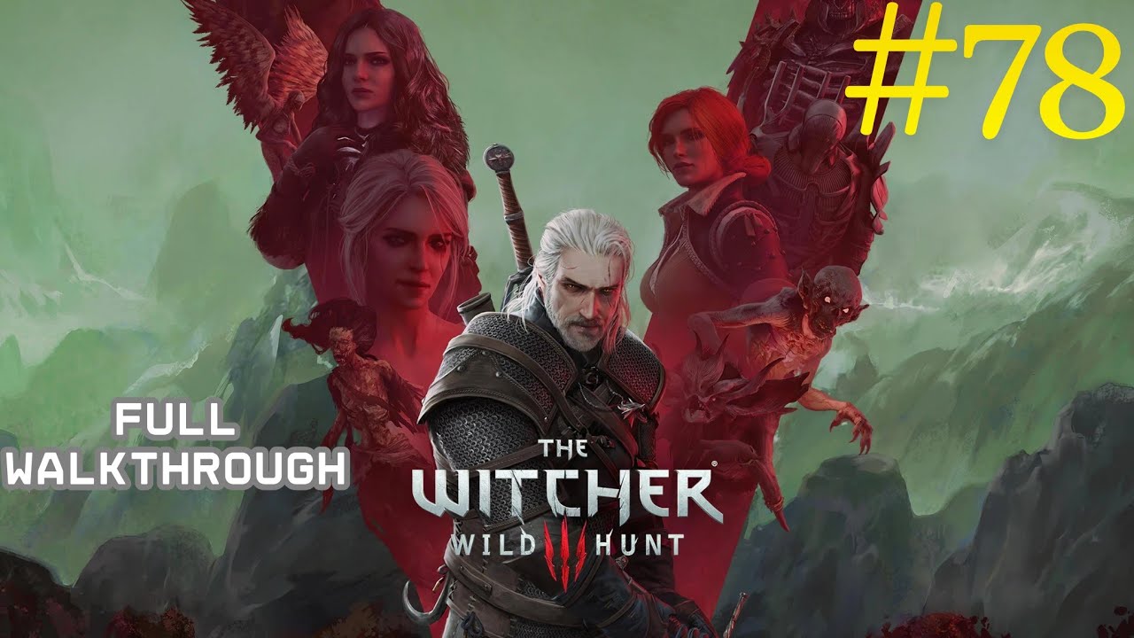 The Witcher 3: Wild Hunt – Walkthrough Part 78 | All Side Quests + Hearts of Stone & Blood and Wine