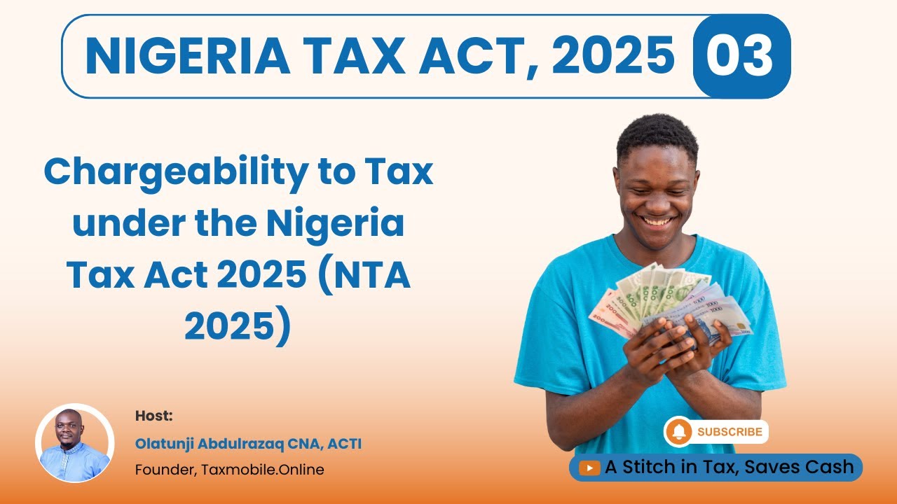 Chargeability to Tax under the Nigeria Tax Act 2025 NTA 2025