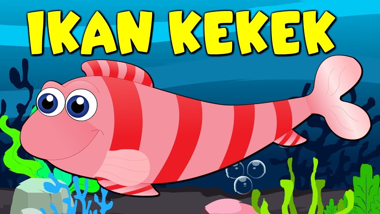 Lagu Kanak Melayu Malaysia - IKAN KEKEK MAK ILOI ILOI