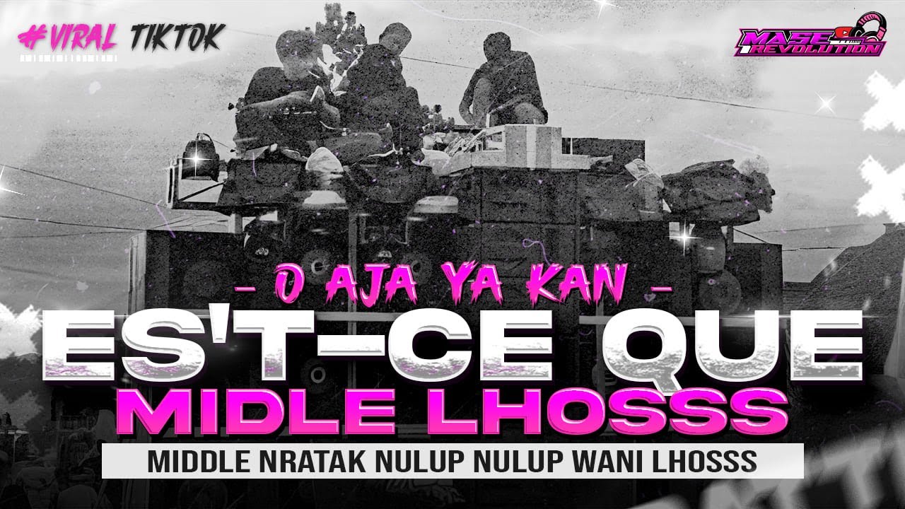 DJ EST-CE QUE TU M'AIMES X O AJA YA KAN - MIDLE NULUP NROTOK BASS BEDIL BATTLE CEK SOUND KARNAVAL