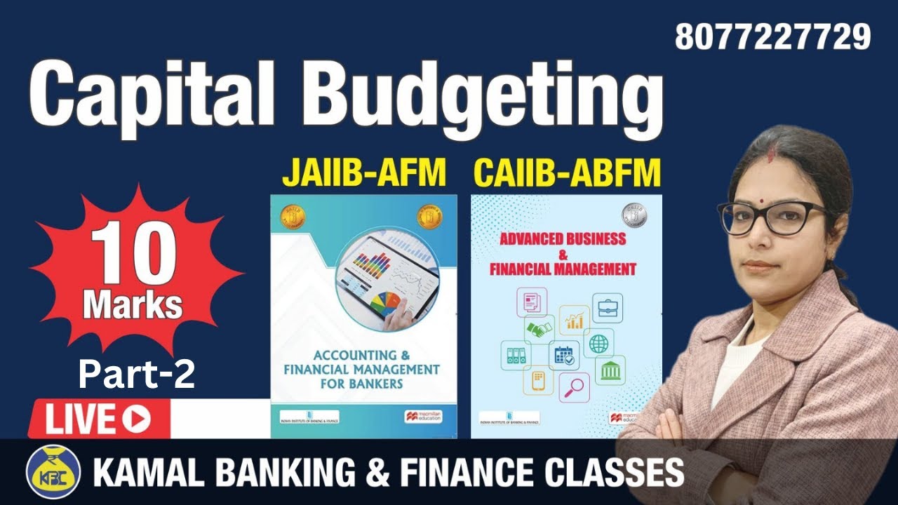 Capital Budgeting - Complete Concept Part-2 JAIIB-AFM/CAIIB-ABFM #898 Monika mam 23-Feb  9:00 pm