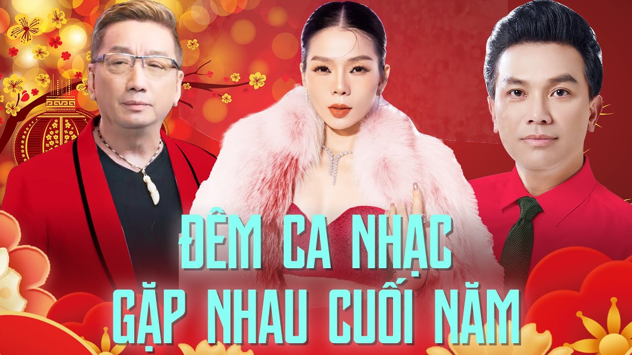 FULLSHOW ĐÊM CA NHẠC GẶP NHAU CUỐI NĂM - Trường Vũ, Mạnh Quỳnh, Lệ Quyên | LK Mùa Xuân Đó Có Em