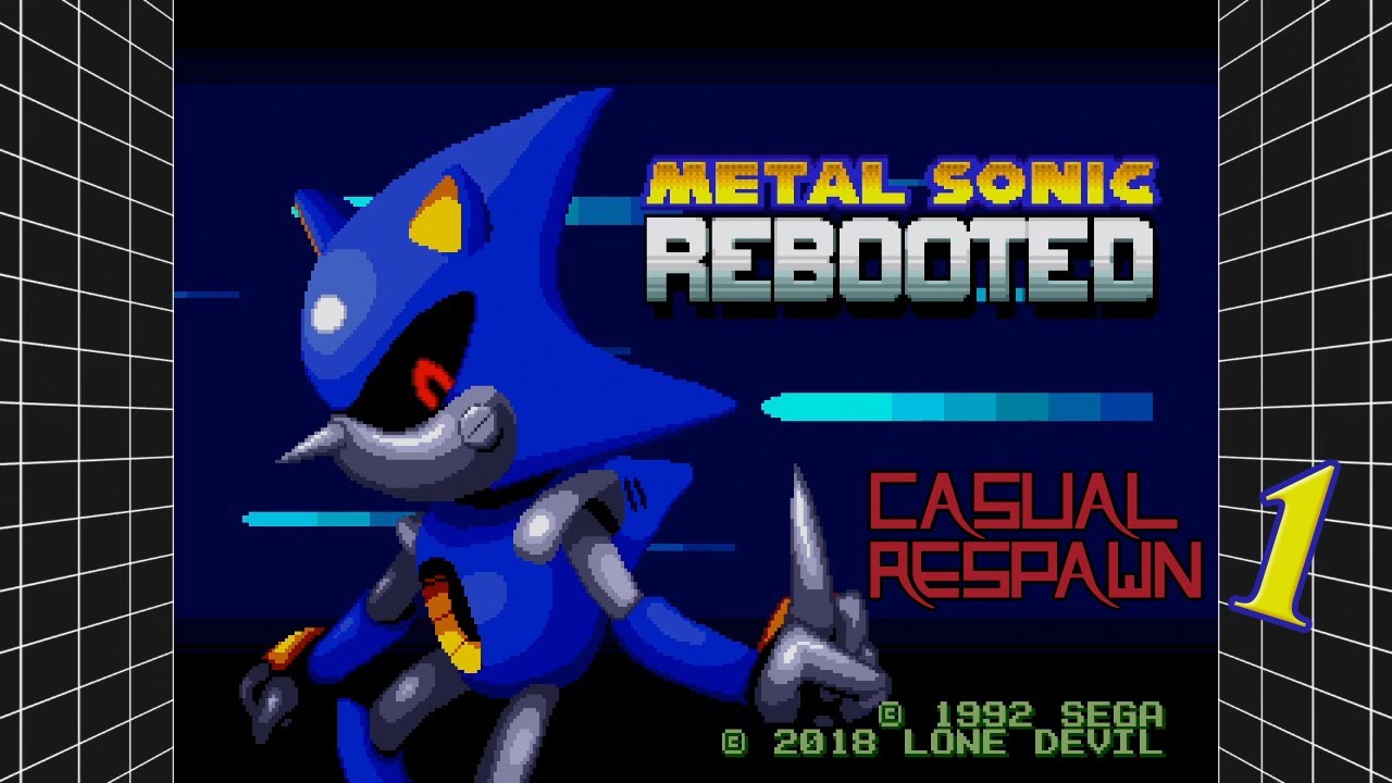 Let's Mod: Metal Sonic Rebooted- Episode 1: Casual Respawn