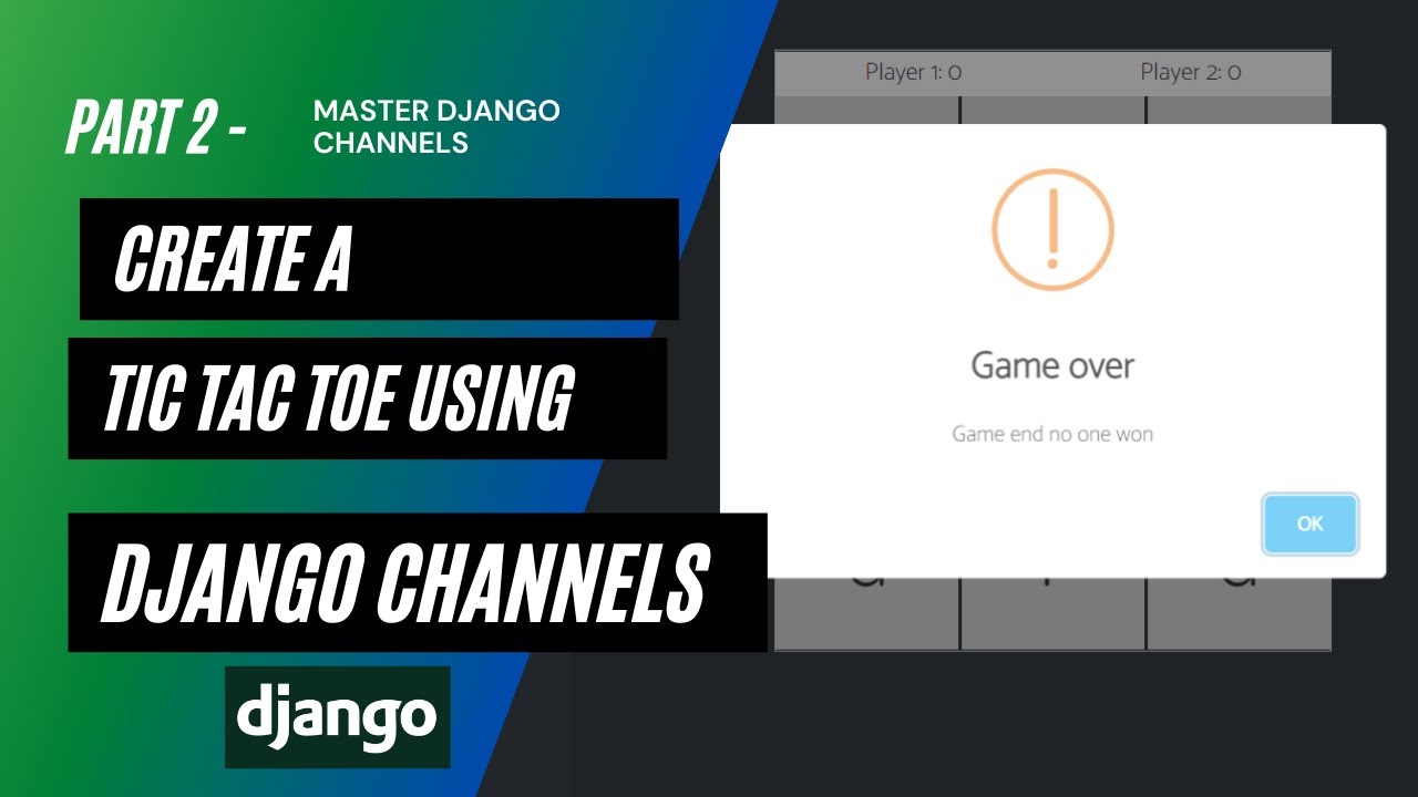 Create a Real Time Tic Tac Toe game using Django Channels | Learn Django Channels | Part 2
