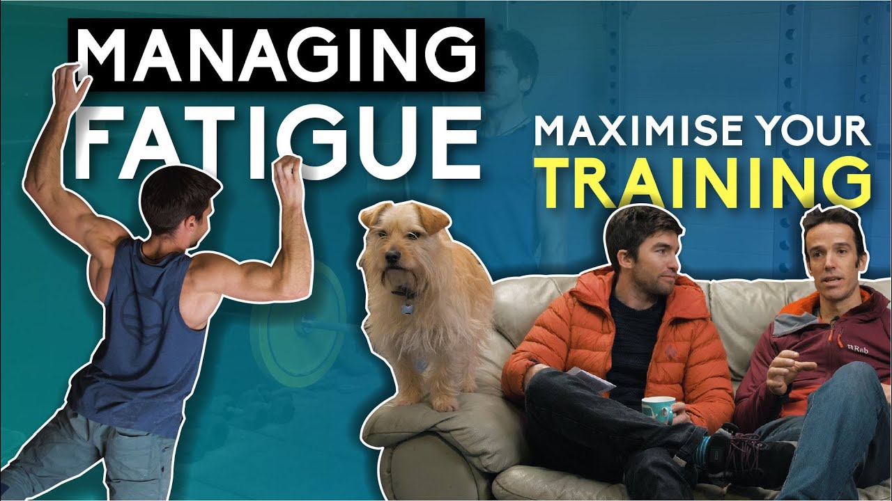 Climbing & Training: How to Manage Fatigue and Recovery!