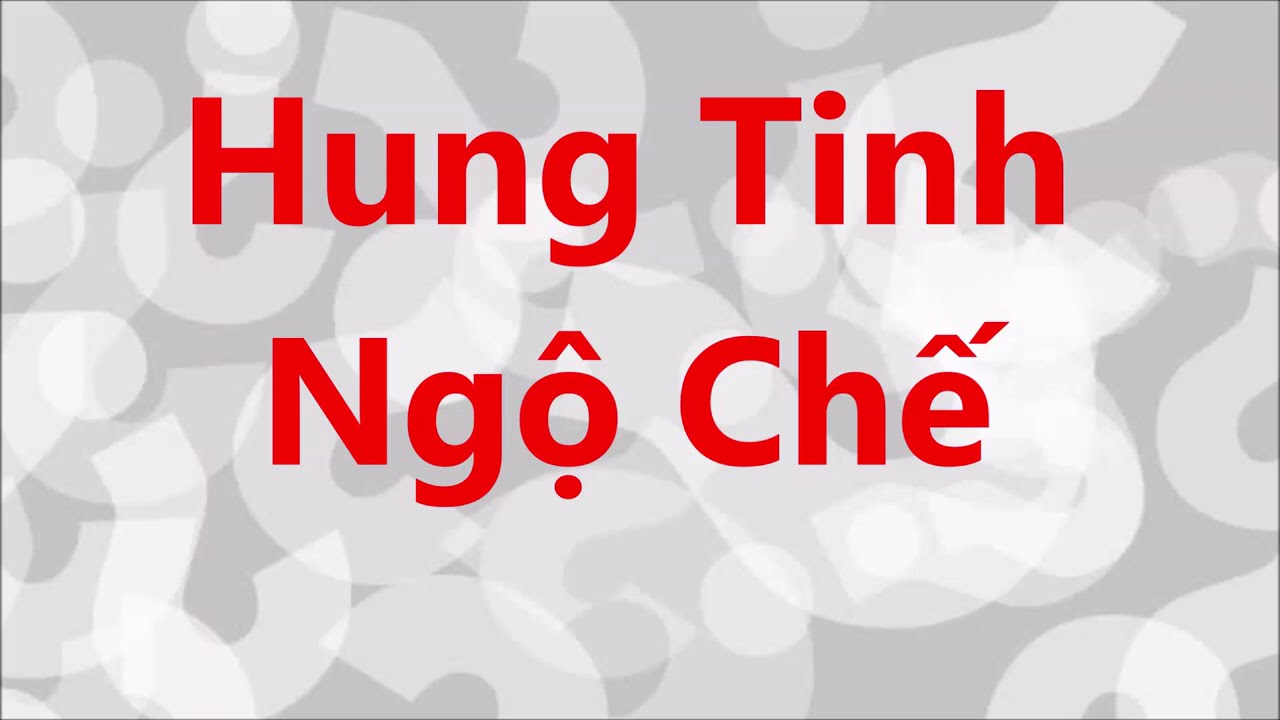 Hung Tinh Ngộ Chế