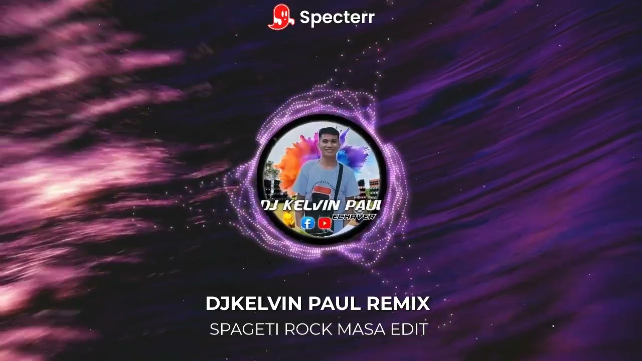 SPAGETI ROCK MASA EDIT [ DJKELVIN PAUL REMIX ]