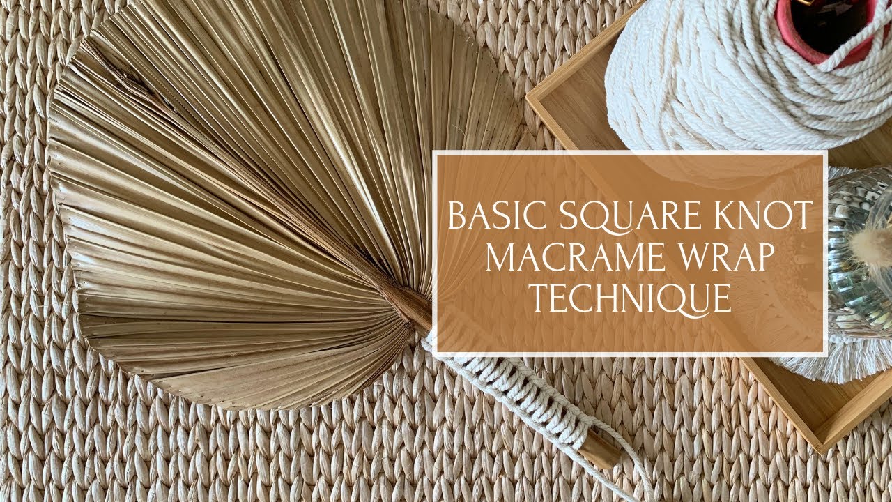Basic Square Knot - Macrame Wrap Technique | EASY Macrame Tutorial for Beginners