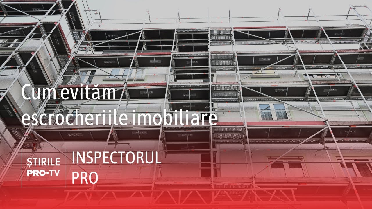 Cum să vă feriți de escrocheriile imobiliare | INSPECTORUL PRO