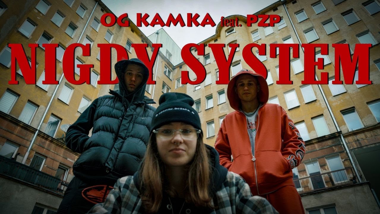 OG Kamka feat.PZP - Nigdy system (OFFICIAL VIDEO)