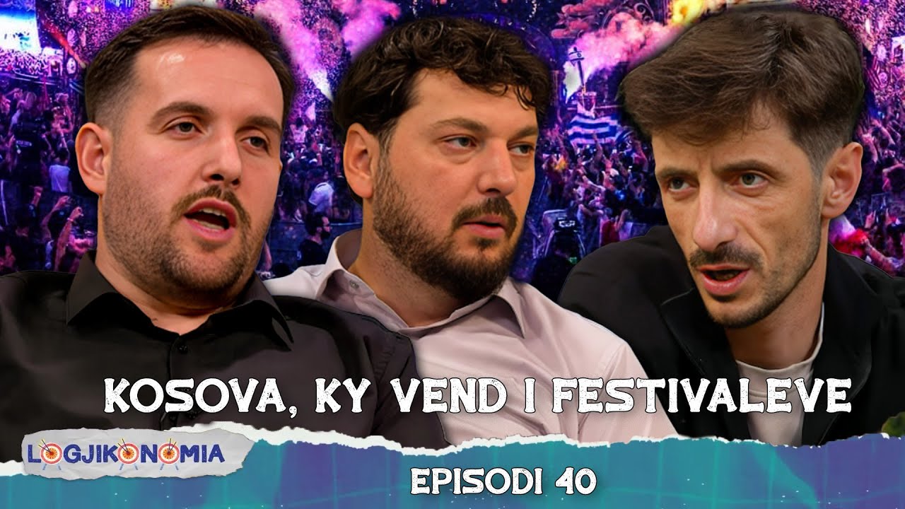LOGJIKONOMIA Ep.40 – “Kosova, ky vend i festivaleve”  |  @teve1