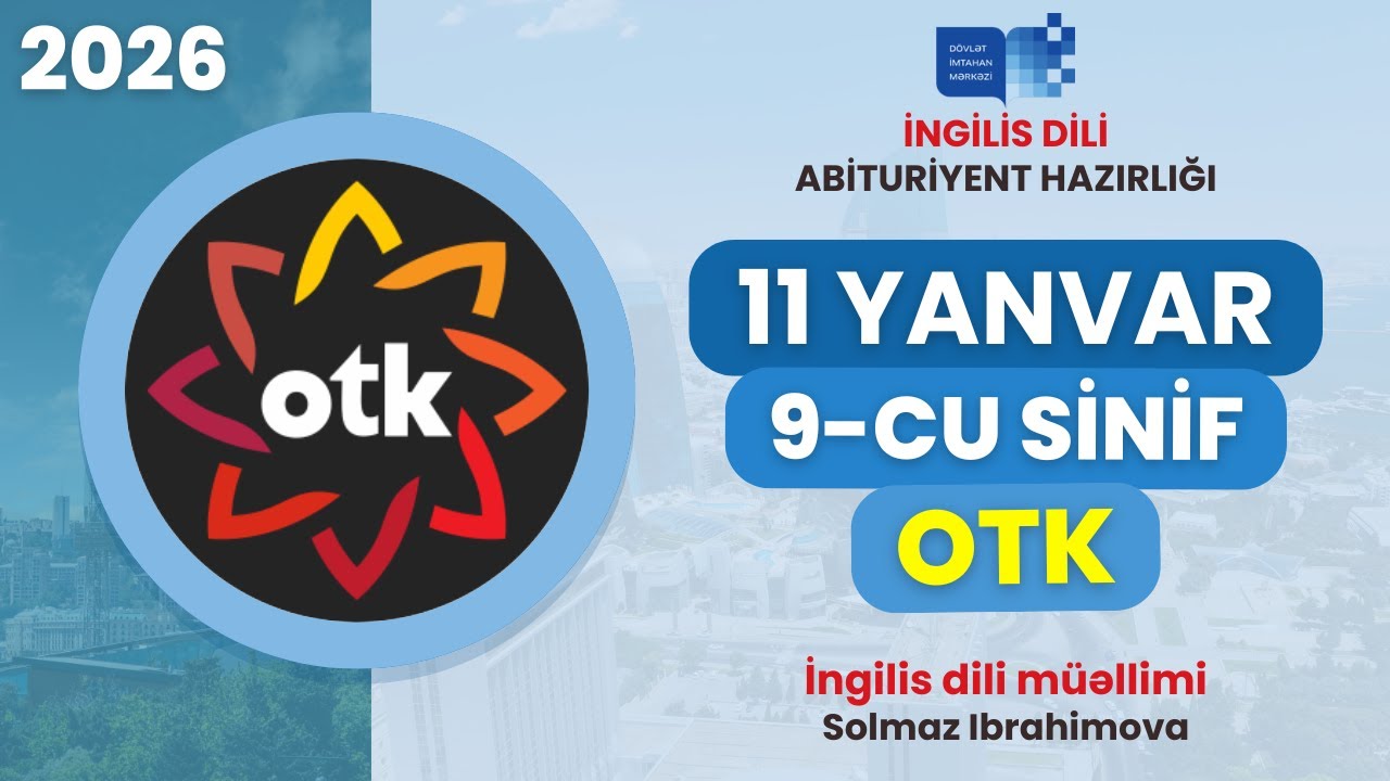 OTK 11 yanvar 2026 - İngilis dili | 9-cu sinif buraxılış imtahanı izah | 11.01.2026
