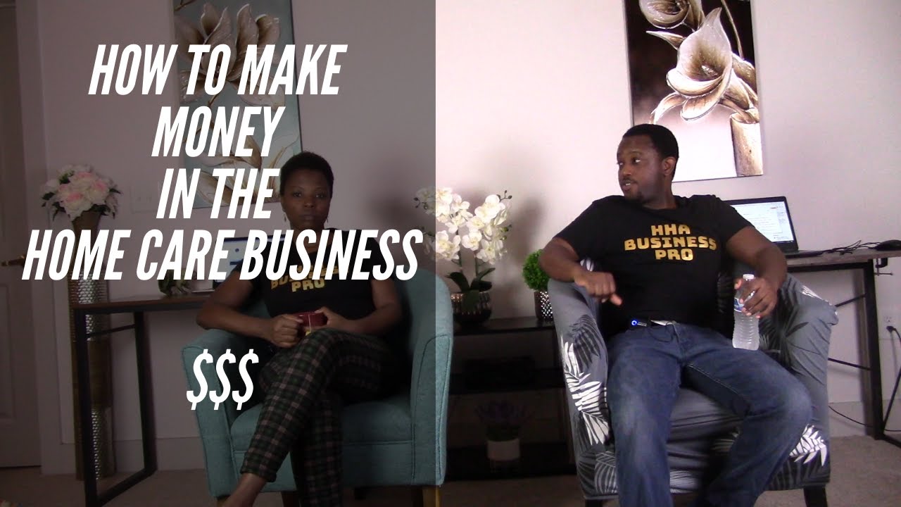 How To Make Money In Home Care Business