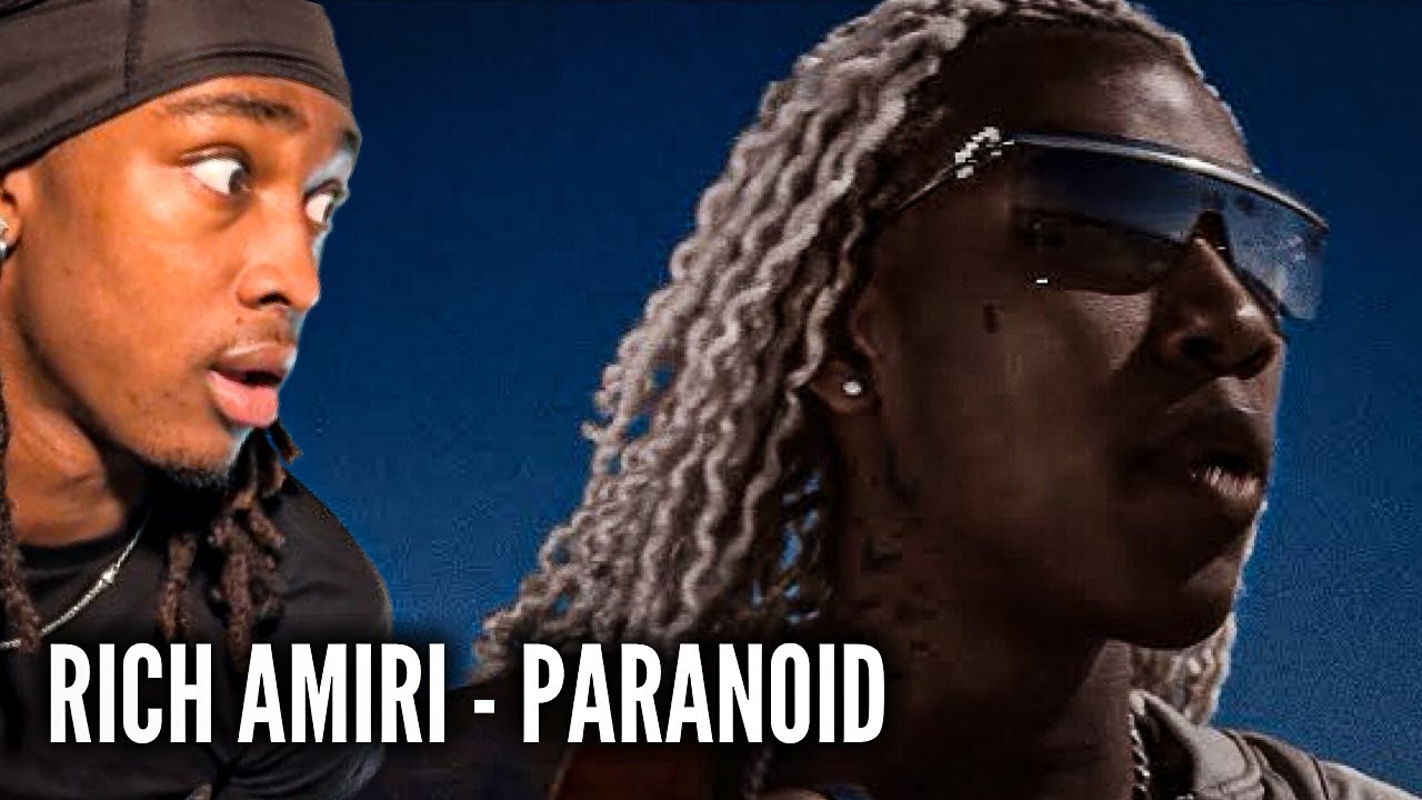 PARANOID - RICH AMIRI REACTION