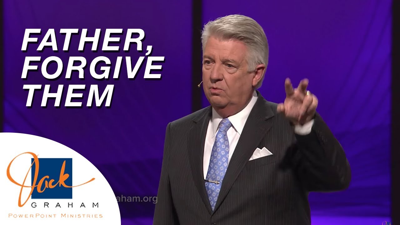 Father, Forgive Them | PowerPoint with Dr. Jack Graham