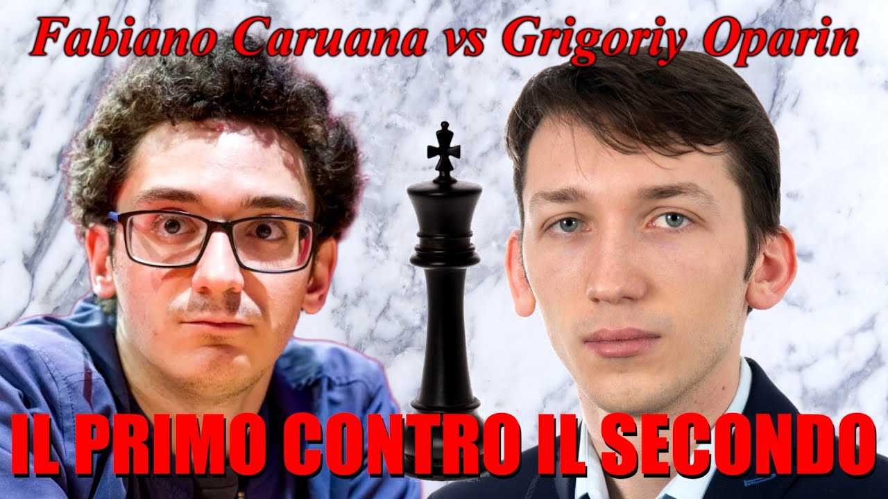 Scacchi 667 - Caruana vs Oparin - Il Secondo contro il Primo - [E36] 2025