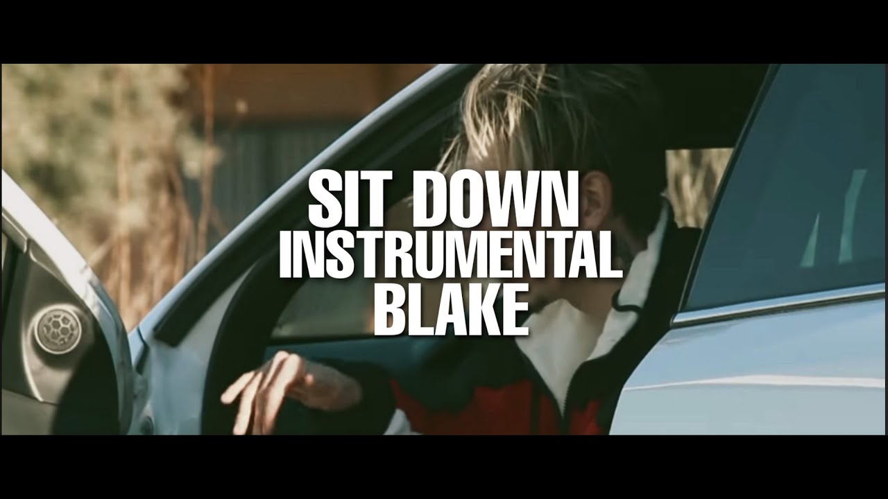 SIT DOWN - BLAKE (INSTRUMENTAL) #BLK #ENFORMA5