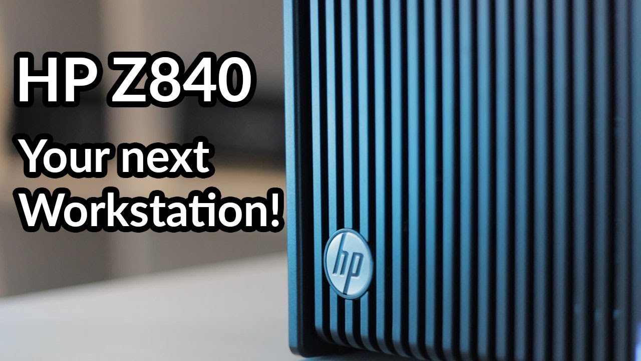 The Complete Workstation - HP Z840