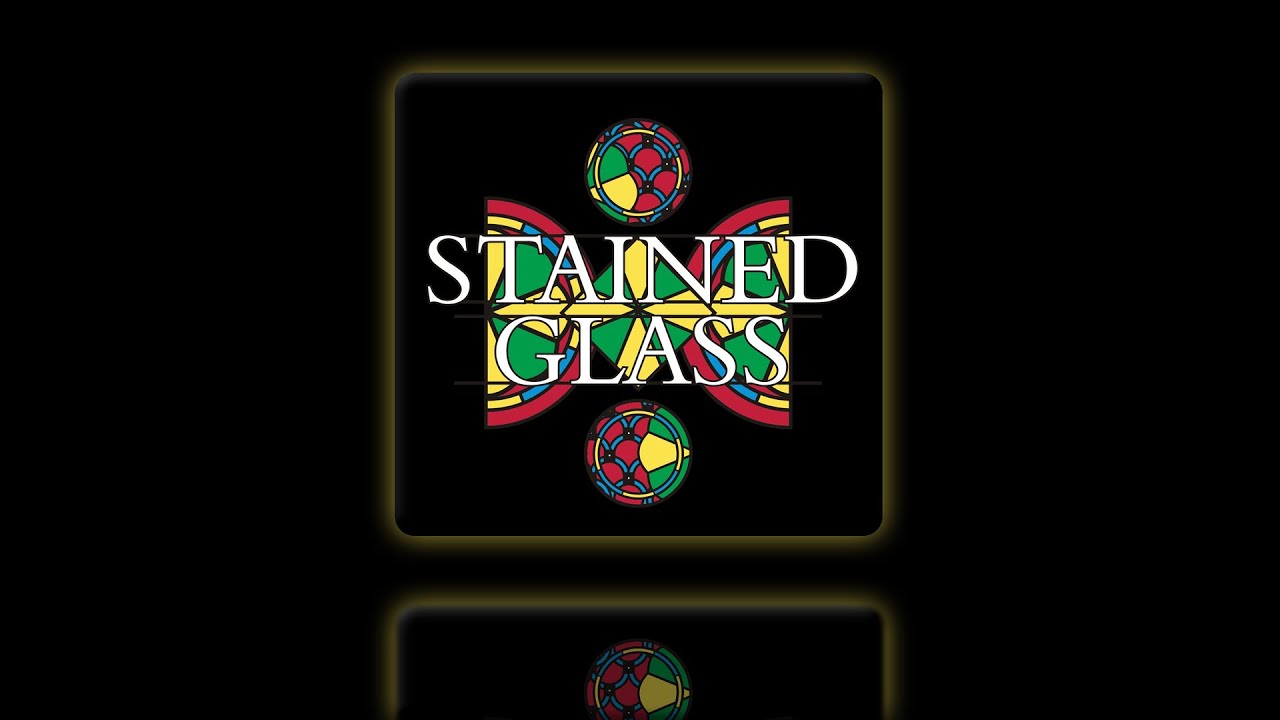 Stained Glass by Steve Martin, Aaron Hines & Dan Bryan