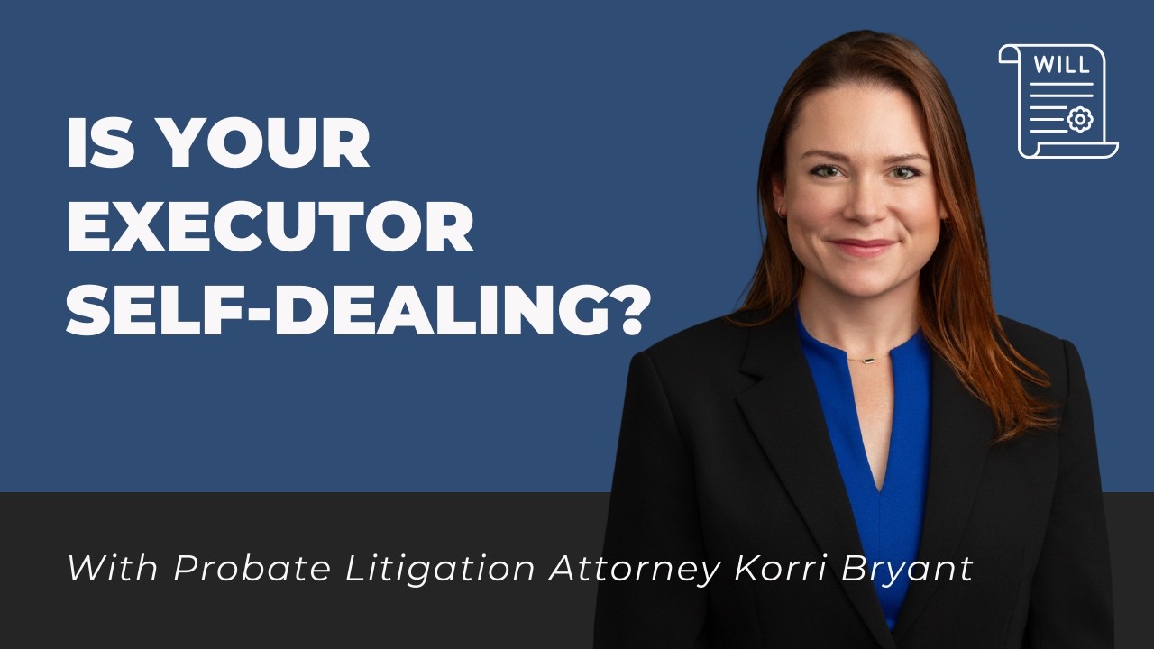 Signs of Self-Dealing and Conflicts of Interest: What Beneficiaries Need to Know