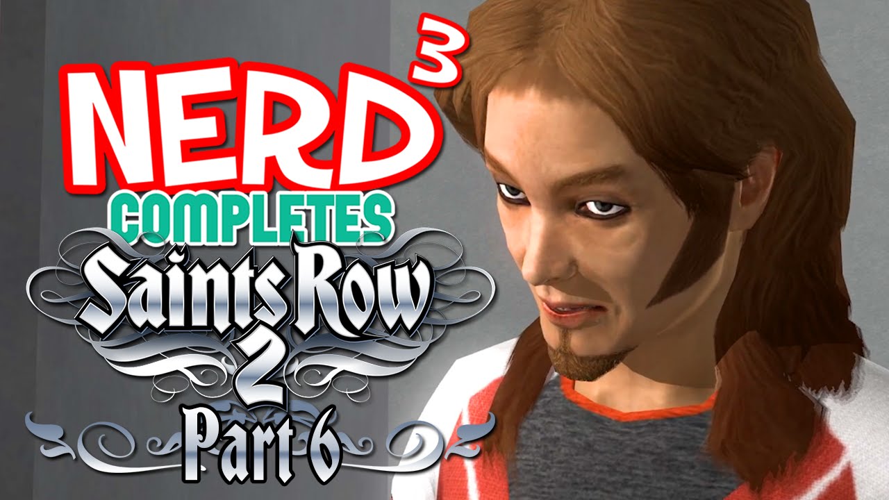 Nerd³ Completes... Saints Row 2  - 6 - FUC Club