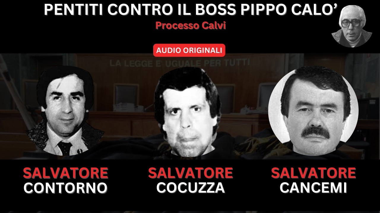 I PENTITI CONTORNO, CANCEMI E COCUZZA CONTRO IL BOSS PIPPO CALO': 