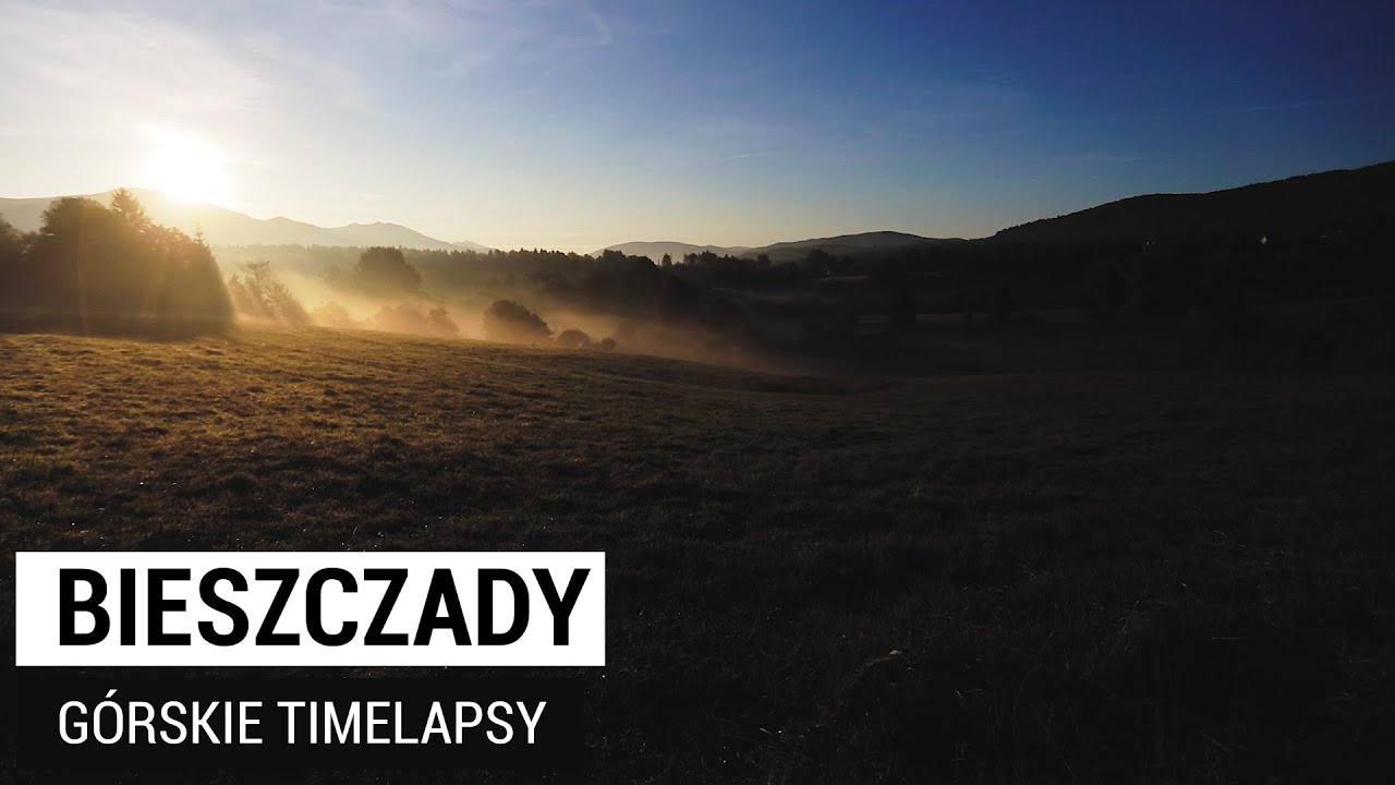 TimeLapsy z Bieszczad - kr&oacute;tka produkcja z 2018 roku | MAGATI STUDIO