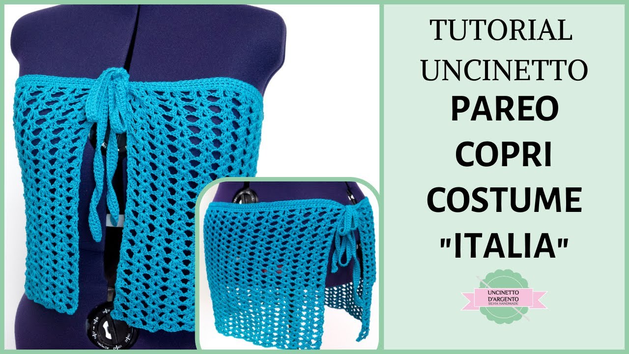Tutorial pareo/copri costume uncinetto "Italia" | Uncinetto d'Argento