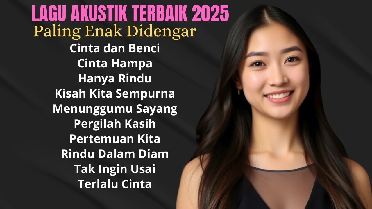 Akustik Terbaik 2025 - Lagu Santai untuk Bersantai di Kafe 2025
