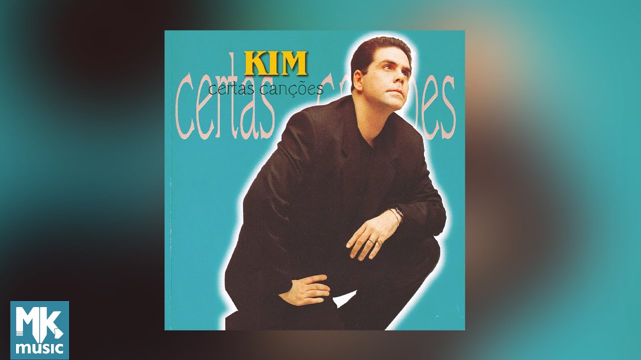💿 Kim - Certas Can&ccedil;&otilde;es (CD COMPLETO)