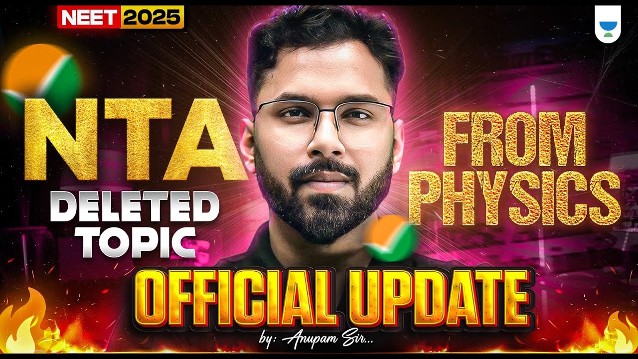NEET 2025 Deleted Topics for Physics | NEET 2025 Syllabus Update | Anupam Upadhayay