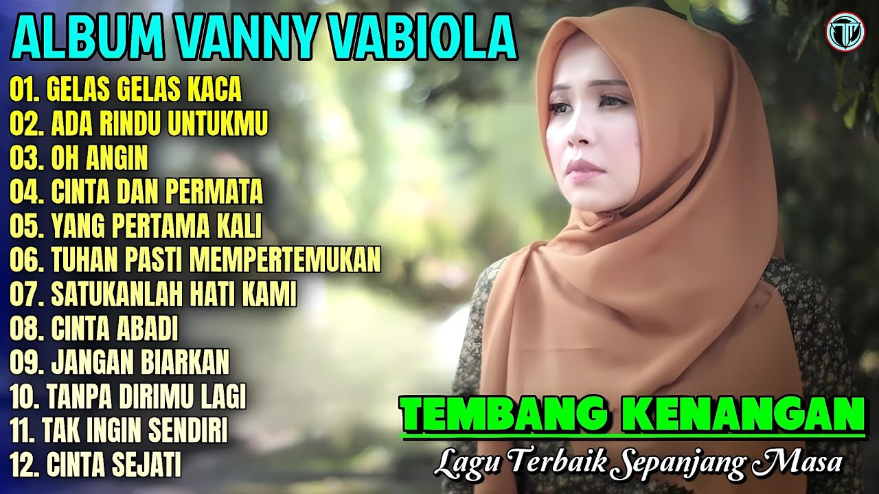 Album Vanny Vabiola || GELAS GELAS KACA - ADA RINDU UNTUKMU 💕Lagu Kenangan Terbaik Sepanjang Masa