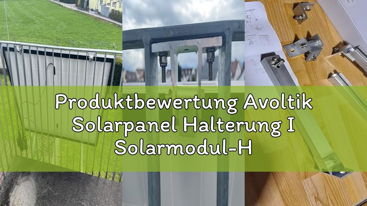 Produktbewertung Avoltik Solarpanel Halterung I Solarmodul-Halterung Balkonkraftwerk aus Aluminium I