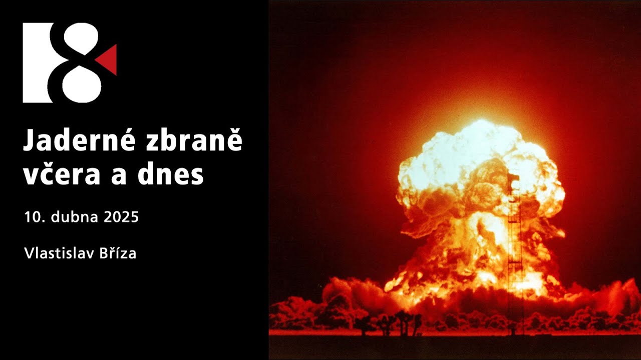 Jaderné zbraně včera a dnes | Jak (ne)funguje jaderný mír? (10. dubna 2025)