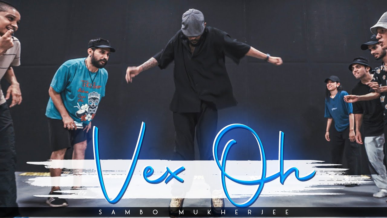 Vex Oh - KAYTRANADA | @SamboMukherjee | Dance Video | Souls On Fire 2022