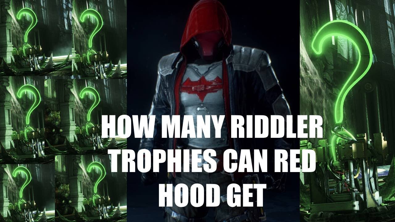 Сколько трофеев Загадочника может получить Красный Колпак в Arkham Knight?