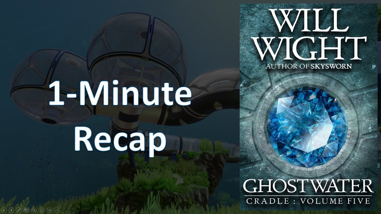 Ghostwater (Cradle #5) 1-Minute Recap