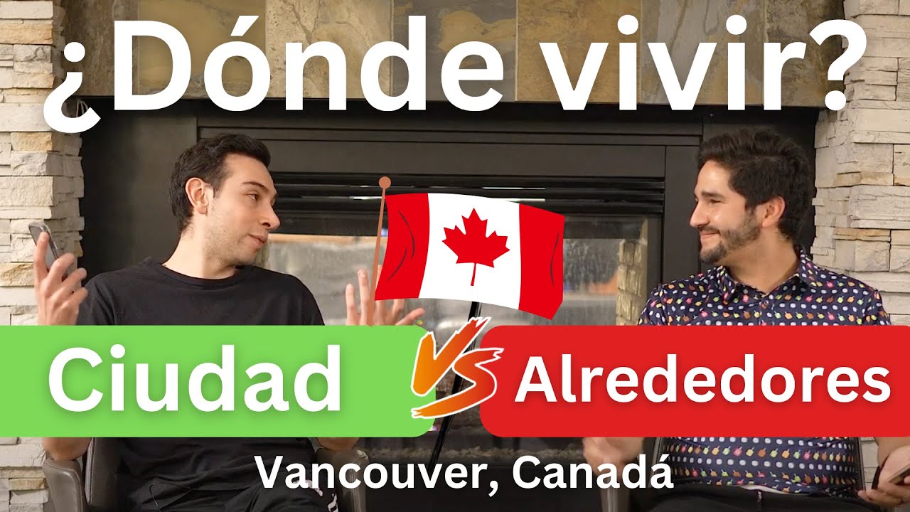 Vale la pena RENTAR en VANCOUVER? CONVIENE VIVIR a las AFUERAS?