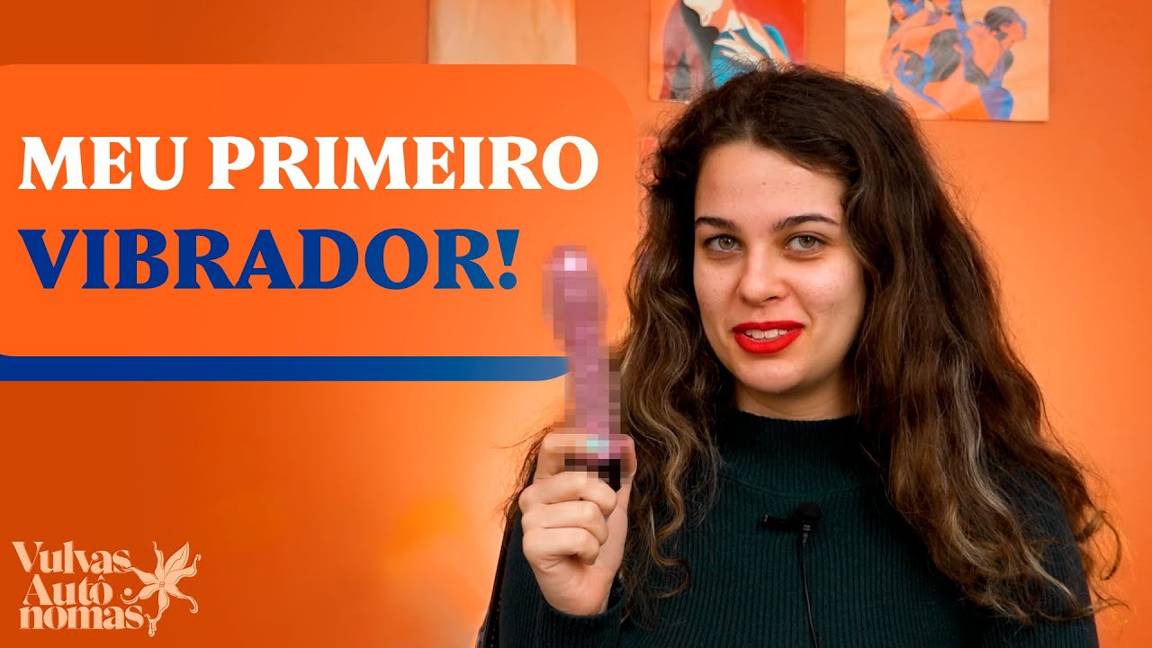 Meu primeiro vibrador (ele &eacute; HORR&Iacute;VEL)