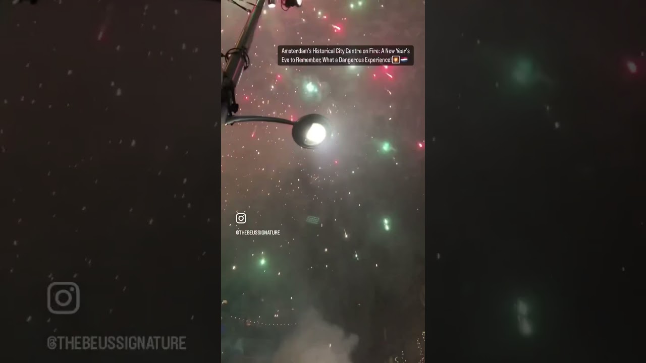 Amsterdam's Historical City Centre on Fire: A New Year Eve to Remember, What a Dangerous Experience!
